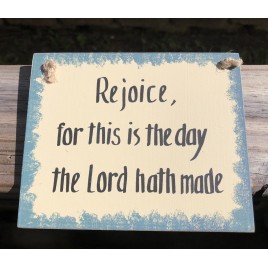  Wood Sign WS-43 Rejoice For this is the Day the Lord hath made 