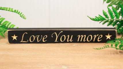 Primitive Country 10097 Love You More  engraved Wood Block