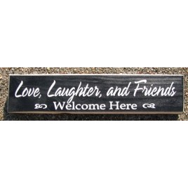 10150CL Love Laughter and Friends Welcome Here wood block 10150CL Love Laughter and Friends Welcome Here wood block