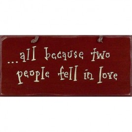 1048CP- All Because 2 People fell in love wood sign 1048CP- All Because 2 People fell in love wood sign