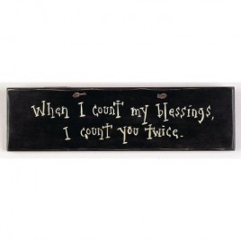 1057CP When I count My Blessings, I count you twice wood sign 1057CP When I count My Blessings, I count you twice wood sign