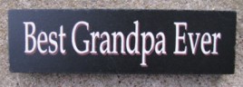 10609G - Best Grandpa Ever wood block