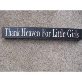 10612Q Thank Heaven for Little Girls Wood Block 10612Q Thank Heaven for Little Girls Wood Block