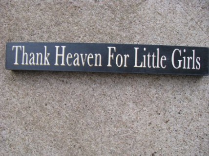 10612Q Thank Heaven for Little Girls Wood Block 10612Q Thank Heaven for Little Girls Wood Block