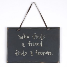 1079CP- Who finds a friend, finds a treasure wood sign 