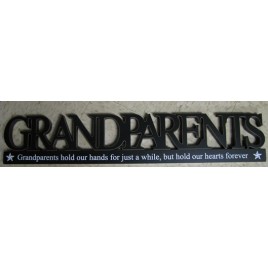 11146J - Grandparents Cutout Grandparents hold our hands for a little while, but hold our hearts forever 