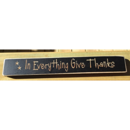 Primitive Engraved Wood Block 12423 In Everything Give Thanks Primitive Engraved Wood Block 12423 In Everything Give Thanks