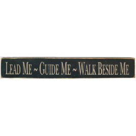 Primitive Stenciled Wood Block 12535 Lead Me Guide Me Walk Beside Me Primitive Stenciled Wood Block 12535 Lead Me Guide Me Walk Beside Me