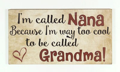 1255NB - I'm called Nana because I'm way to cool to be called Grandma Block 1255NB - I'm called Nana because I'm way to cool to be called Grandma Block