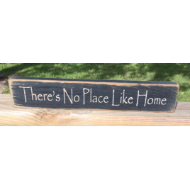 Primitive Wood Stenciled Block 12552- There's No Place Like Home Primitive Wood Stenciled Block 12552- There's No Place Like Home