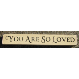 Primitive Engraved Wood Block 12YASL You are So Loved Primitive Engraved Wood Block 12YASL You are So Loved
