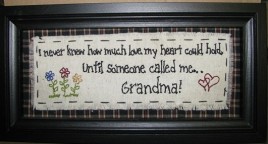 2083GR-I never knew how much my heart could hold until someone called me Grandma!