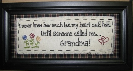 2083GR-I never knew how much my heart could hold until someone called me Grandma! 2083GR-I never knew how much my heart could hold until someone called me Grandma!