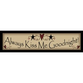 216AKM-Always Kiss Me Goodnight wood block