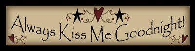 216AKM-Always Kiss Me Goodnight wood block 216AKM-Always Kiss Me Goodnight wood block