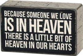 Primitive wood Box Sign 23518 Because Someone We Love is in  Heaven 