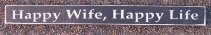241HW - Happy Wife Happy Life Wood Block 241HW - Happy Wife Happy Life Wood Block