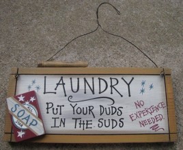 Primitive Wood Sign 26817 - Laundry Duds in the Suds