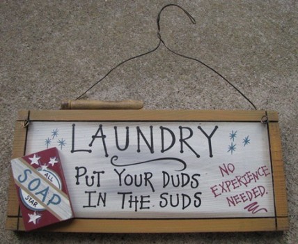Primitive Wood Sign 26817 - Laundry Duds in the Suds Primitive Wood Sign 26817 - Laundry Duds in the Suds
