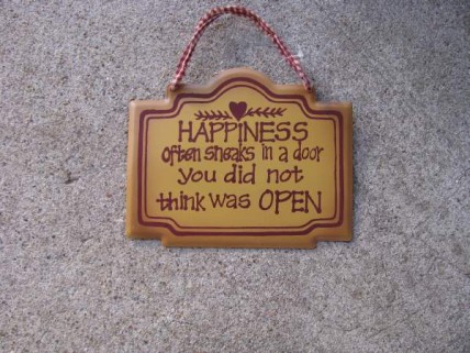 28265H-Happiness often sneaks in a door you did not think was open metal sign 28265H-Happiness often sneaks in a door you did not think was open metal sign