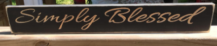 Primitive Wood Engraved Sign 2964 Simply Blessed Primitive Wood Engraved Sign 2964 Simply Blessed