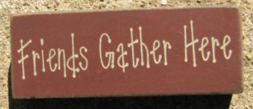 31417FGH- Friends Gather Here wood block 31417FGH- Friends Gather Here wood block