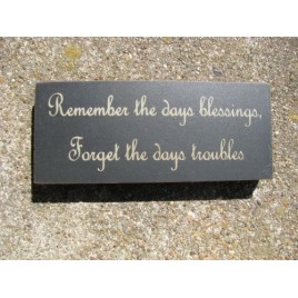 31427RB-Remember the days Blessings, Forget the days troubles Wood Block 31427RB-Remember the days Blessings, Forget the days troubles Wood Block