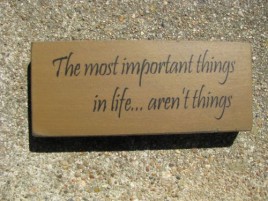 31433AT-The Most Important Thing in life..aren't things wood block 