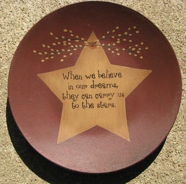 Wood Star Plate 31496B - When we Believe Our Dreams Wood Star Plate 31496B - When we Believe Our Dreams