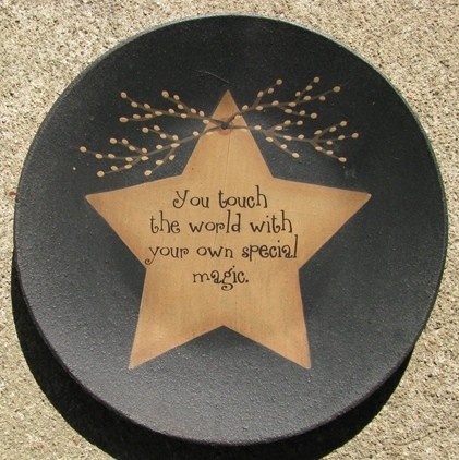 Wood Star Plate 31496T - You touch the world with your own special magic Wood Star Plate 31496T - You touch the world with your own special magic