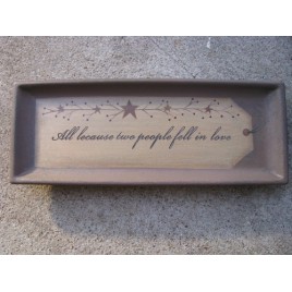 Primitive Wood Plate 31566A-All Because 2 people fell in love Primitive Wood Plate 31566A-All Because 2 people fell in love