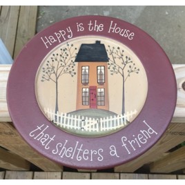31662H - Happy is a House that shelters a friend wood plate 