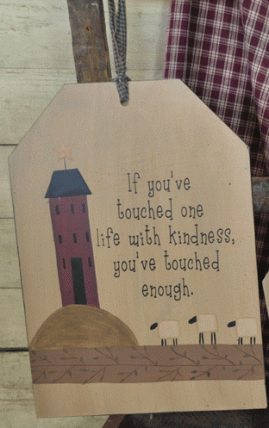 31691F - If you've Touched One life with kindness, you've touched enough Wood Tag 31691F - If you've Touched One life with kindness, you've touched enough Wood Tag