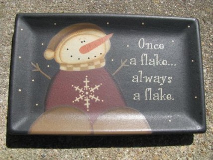 31915F - Once a Flake... Always a Flake wood Plate 31915F - Once a Flake... Always a Flake wood Plate