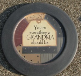 32176G You're Everything a Grandma Should Be Wood Plate