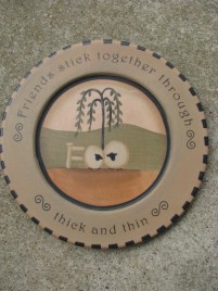 32230TNT-Friends stick together through thick and thin Wood Plate 