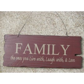 32300FM- Family the ones you live with, laugh with, and love wood sign 