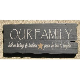 32301FB - Our Family built on heritage and tradition, grown by love and laughter wood sign 