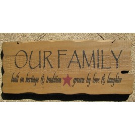 32301FM - Our Family built on heritage and tradition, grown by love and laughter wood sign 