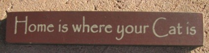 Primitie Wood Block 32316HM - Home is Where Your Cat Is Primitie Wood Block 32316HM - Home is Where Your Cat Is