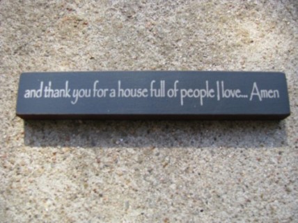 32325TB- and Thank you for a House full of people I love...Amen 32325TB- and Thank you for a House full of people I love...Amen