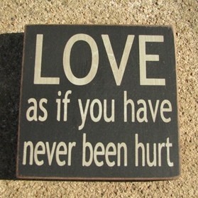 primitive wood block 32343VB-Love as if you have never been hurt primitive wood block 32343VB-Love as if you have never been hurt