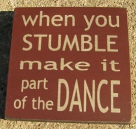 primitive wood block 32351WM When you Stumble make it part of the Dance