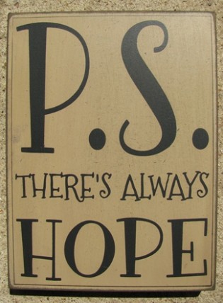 32418W - PS There's Always Hope 32418W - PS There's Always Hope