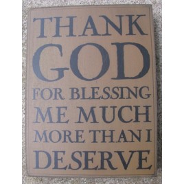  32420G Thank God for blessing me much more than I deserve wood box sign