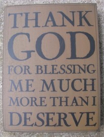  32420G Thank God for blessing me much more than I deserve wood box sign