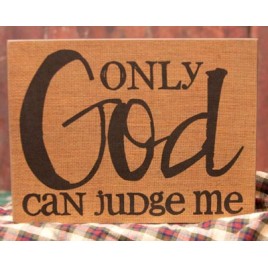 32558 Only God can judge me Primitive wood box sign 32558 Only God can judge me Primitive wood box sign