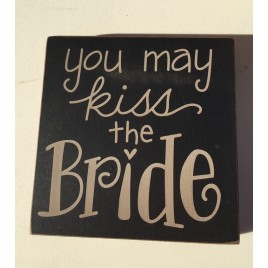 Primitive Wood Block 32670K You may kiss the Bride 