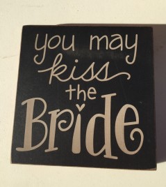 Primitive Wood Block 32670K You may kiss the Bride 