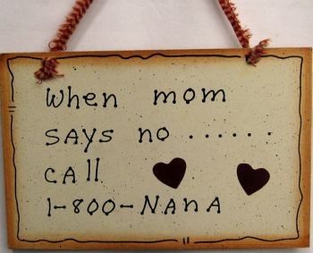 35223-When Mom Says No... Call 1-800 Nana 35223-When Mom Says No... Call 1-800 Nana